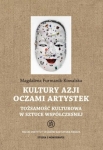 Tom 36, MAGDALENA FURMANIK-KOWALSKA, Kultury Azji oczami artystek. Tożsamość kulturowa w sztuce współczesnej / Asian culture through the eyes of woman artists. Cultural identity in contemporary art, red. Marcin Teodorczyk.