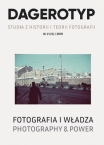 T. 2 (25), Fotografia i Władza /  Photography and Power, pod red. Małgorzaty  Grąbczewskiej i Weroniki Kobylińskiej-Bunsch