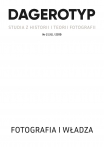 T. / Vol. 2 (25), Fotografia i Władza / Photography and Power, pod red. Małgorzaty Grąbczewskiej i Weroniki Kobylińskiej-Bunsch