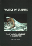 Vol. XIII: Politics of erasure. From “damnatio memoriae” to alluring void, ANNA MARKOWSKA (ed.)