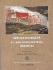 T. / Vol. 24: Sztuka naskalna. Polskie doświadczenia badawcze / Rock art: Polish research experiences,   ANDRZEJ ROZWADOWSKI (red. / ed.)