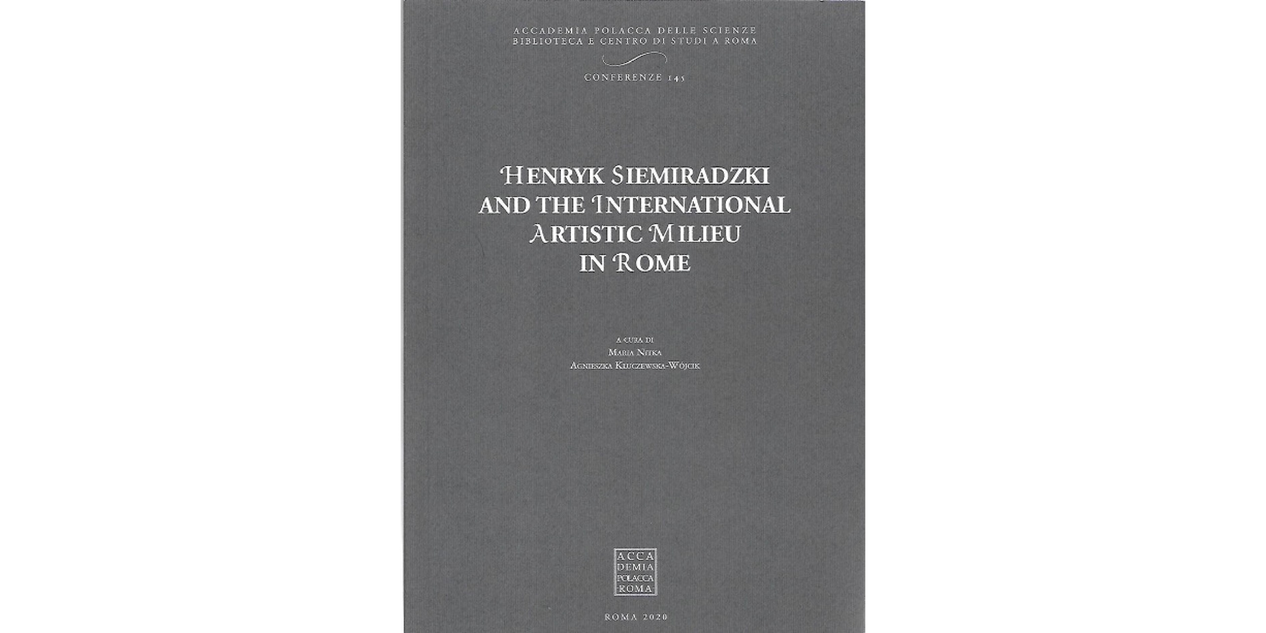 Okładka wydawnictwa Henryk Siemiradzki and the International Artistic Milieu in Rome