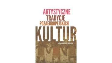 Okładka książki Artystyczne Tragedie Pozaeuropejskich Kultur
