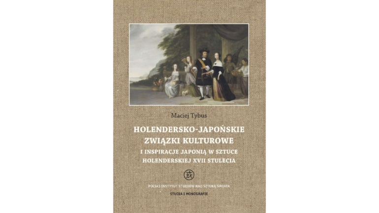 Okładka książki Holendersko-japońskie związki kulturowe i inspiracje Japonią w sztuce holenderskiej XVII stulecia