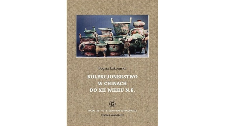 Okładka książki Kolekcjonerstwo w Chinach do XII wieku n.e.