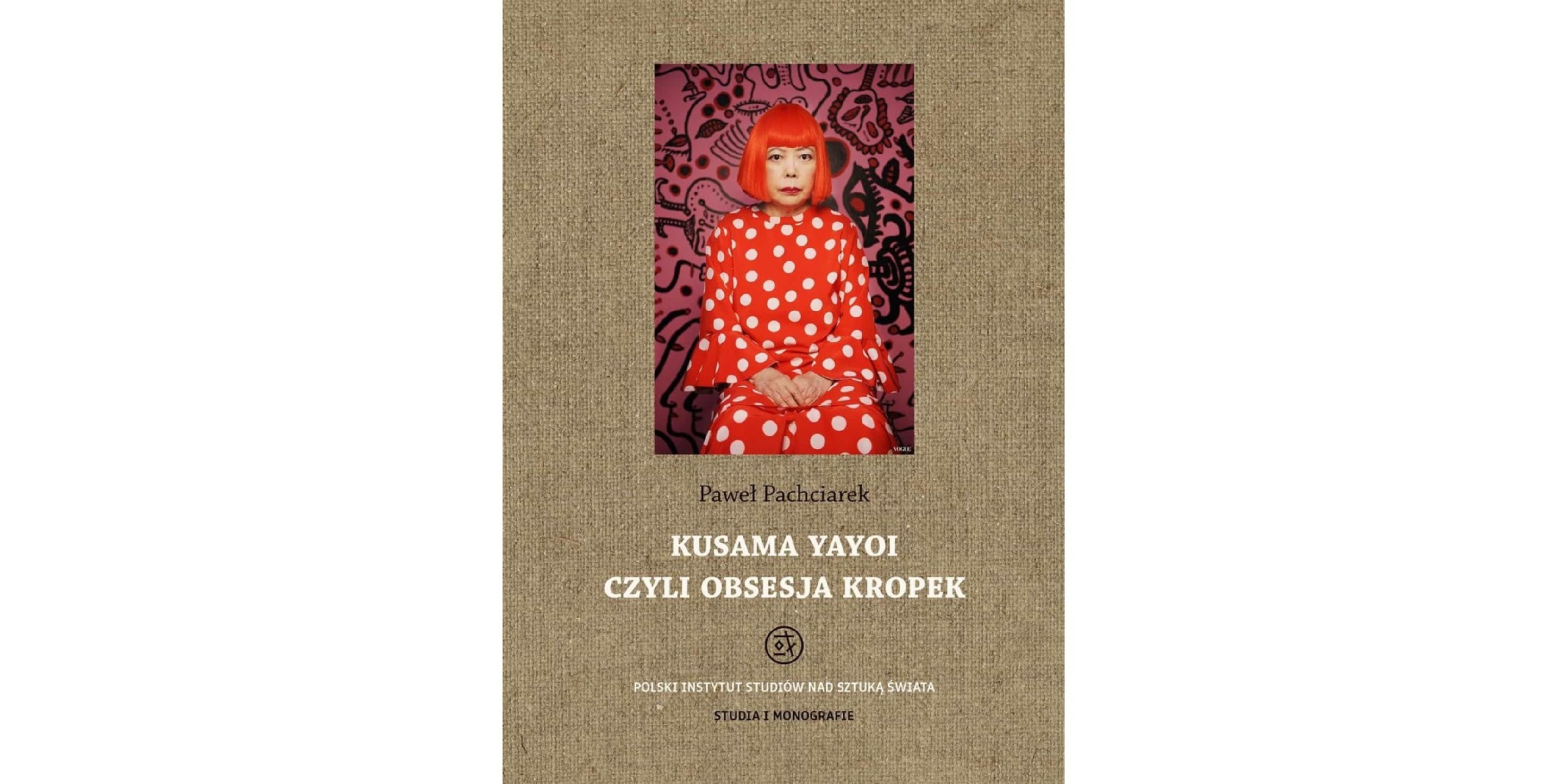 Okładka książki Kusama Yayoi czyli obsesja kropek