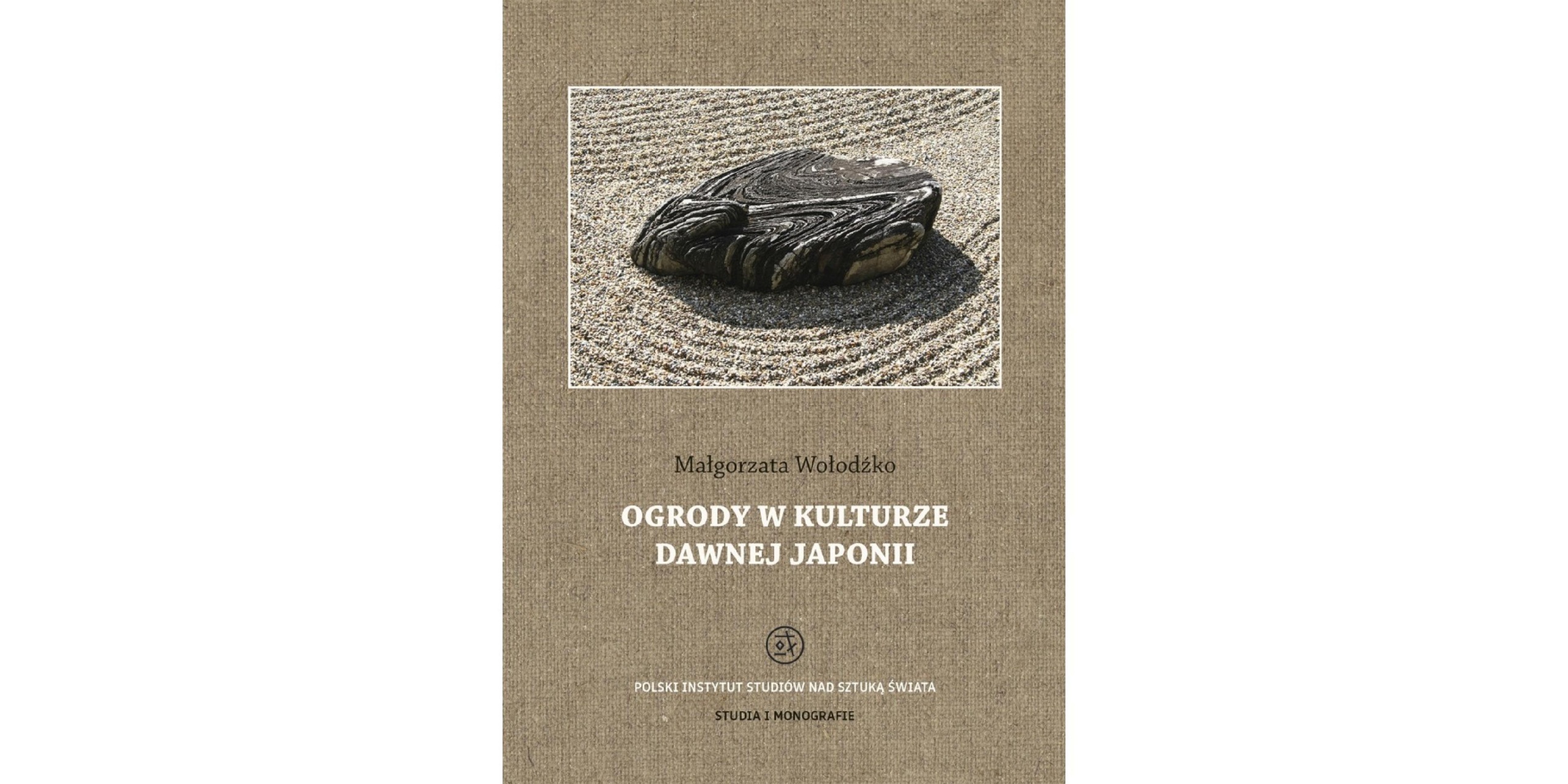 Okładka książki Ogrody w kulturze dawnej Japonii