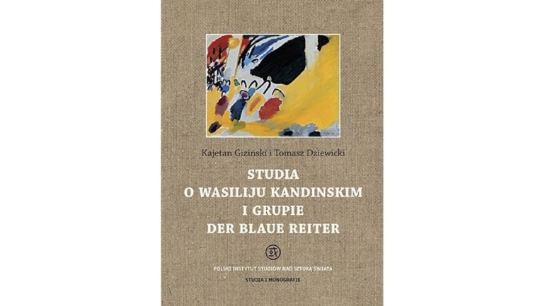 Okładka książki Studia o Wasiliju Kandinskim i grupie Der Blaue Reiter