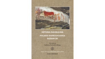 Okładka książki Sztuka naskalna. Polskie doświadczenia badawcze