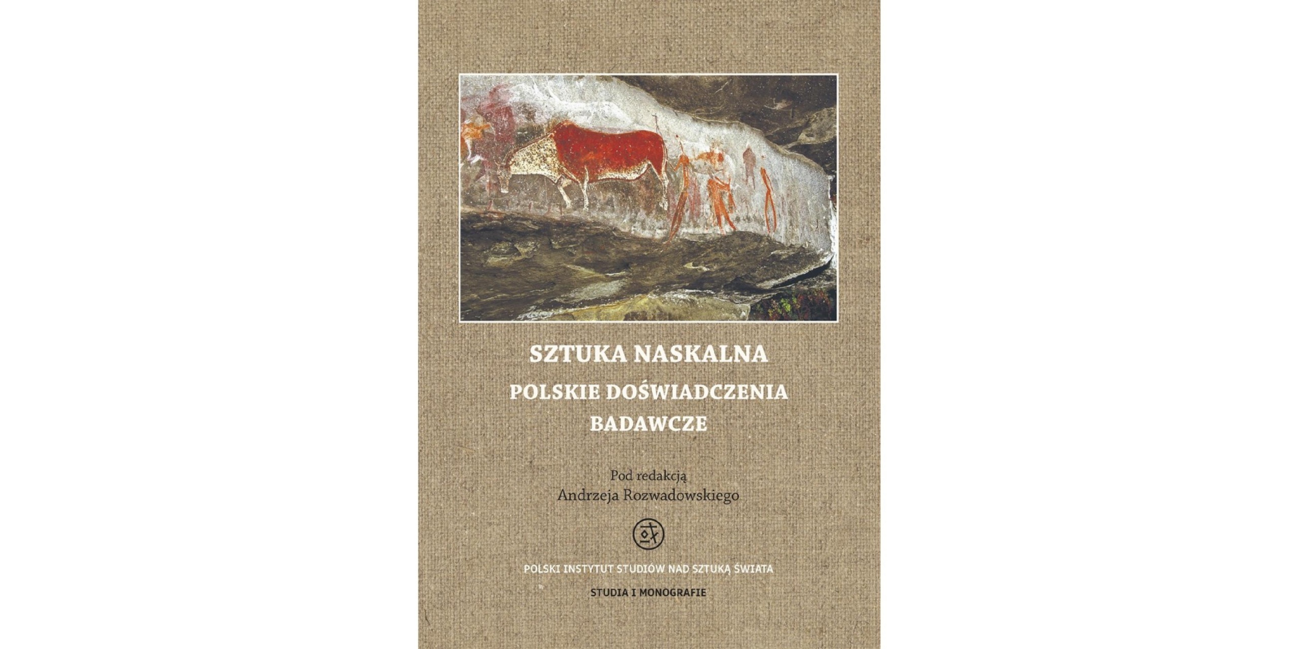 Okładka książki Sztuka naskalna. Polskie doświadczenia badawcze