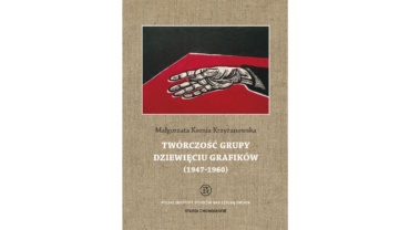 Okładka książki Twórczość grupy Dziewięciu Grafików (1947–1960)