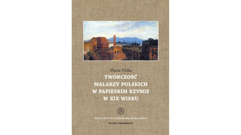 Okładka książki Twórczość malarzy polskich w papieskim Rzymie w XIX wieku