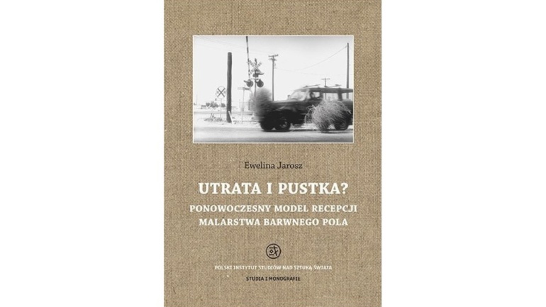 Okładka książki Utrata i pustka? Ponowoczesny model recepcji malarstwa barwnego pola