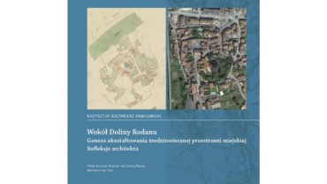 Okładka książki Wokół Doliny Rodanu. Geneza ukształtowania średniowiecznej przestrzeni miejskiej. Refleksje architekta