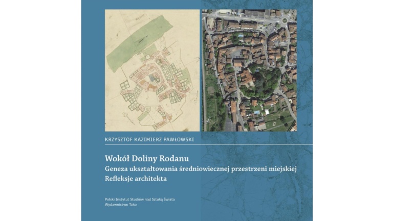 Okładka książki Wokół Doliny Rodanu. Geneza ukształtowania średniowiecznej przestrzeni miejskiej. Refleksje architekta